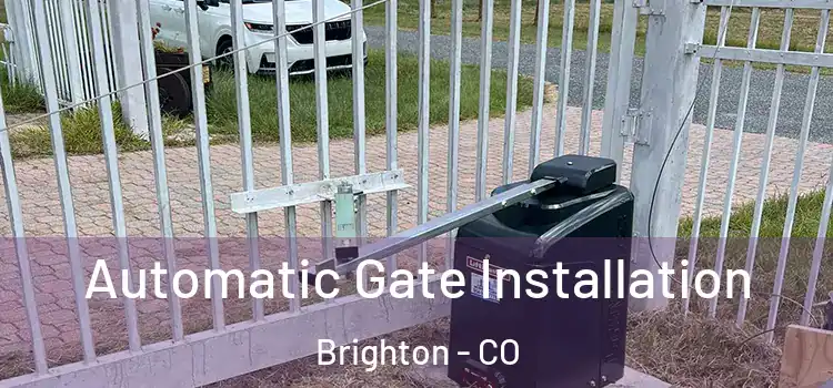  Automatic Gate Installation Brighton - CO