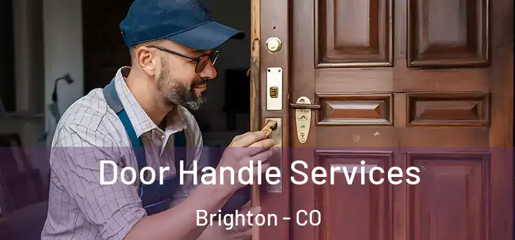  Door Handle Services Brighton - CO
